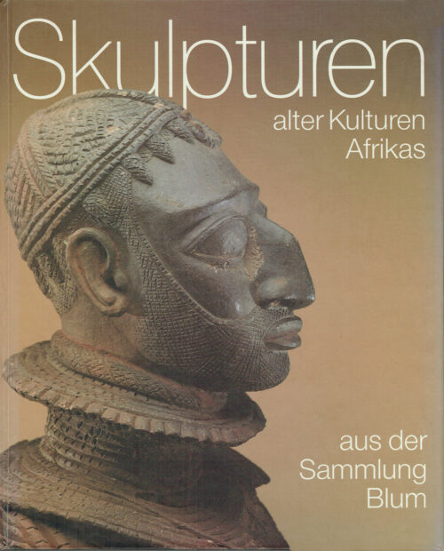 Skulpturen alter Kulturen Afrikas aus der Sammlung Blum
