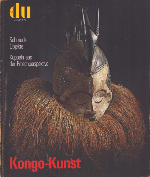 du. Europäische Kunstzeitschrift. Januar 1973. Kongo-Kunst